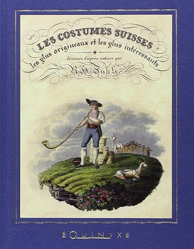 Download Les Costumes Suisses les Plus Originaux et les Plus Interessants PDF