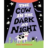 The Cow in the Dark at Night: An Silly, Out-of-This-World Picture Book for Kids (Ages 4-8)