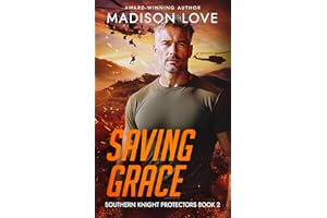 Saving Grace: A Christian Romantic Suspense (The Southern Knight Protectors Series Book 2)