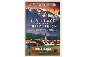 A Village in the Third Reich: How Ordinary Lives Were Transformed by the Rise of Fascism
