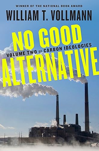 Download No Good Alternative: Volume Two of Carbon Ideologies PDF