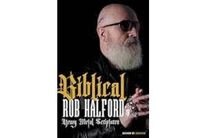 Biblical: Rob Halford's Heavy Metal Scriptures
