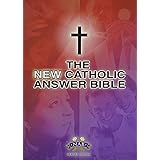 The NEW Catholic Answer Bible NABRE