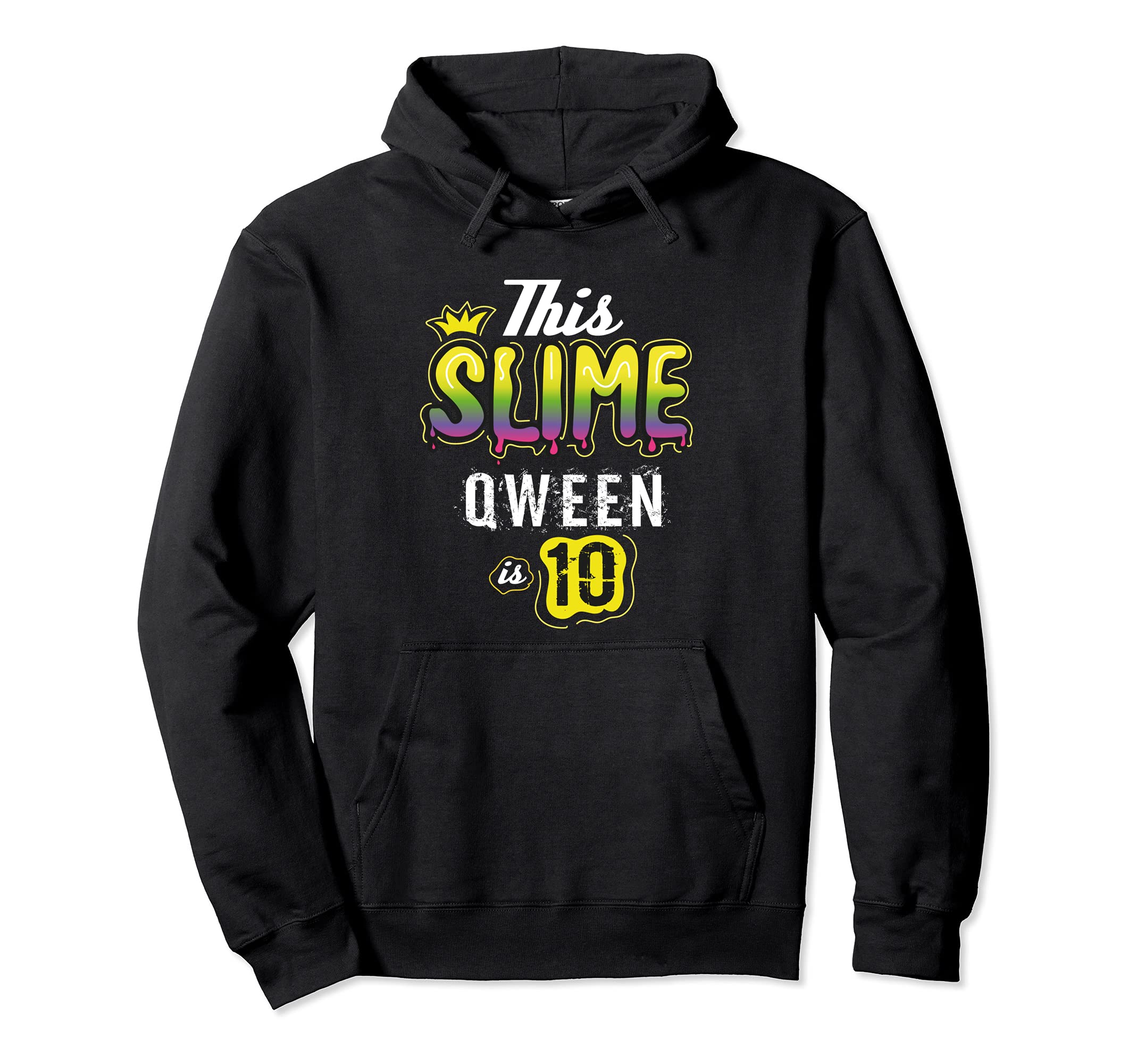 This Slime Queen Is 10 Slime Queen For Girls Pullover Hoodie