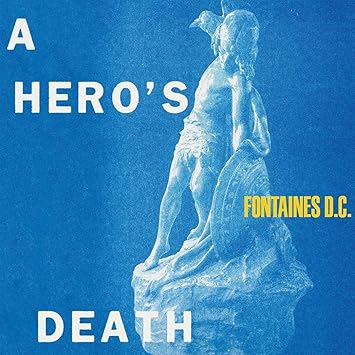 Buy FONTAINES D.C. – A Hero’s Death New or Used via Amazon