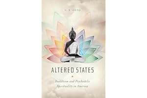 Altered States: Buddhism and Psychedelic Spirituality in America