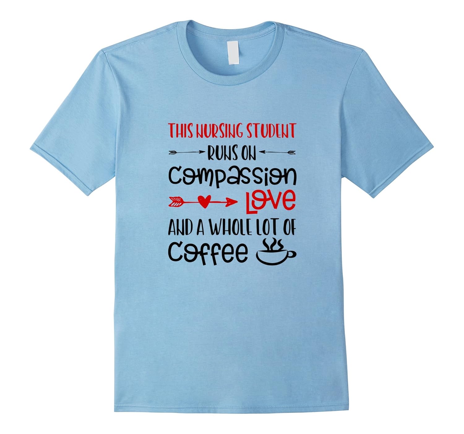 Funny Nurse Shirts Gifts Nursing School Love Coffee Sayings-Rose