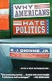 Why Americans Hate Politics