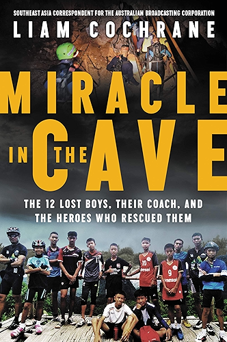 Download Miracle in the Cave: The 12 Lost Boys, Their Coach, and the Heroes Who Rescued Them (English Edition) PDF