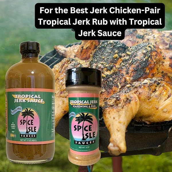 SPICE ISLE SAUCES TROPICAL JERK SAUCE | AUTHENTIC CARIBBEAN FLAVOR | SPICY MARINADE AND COOKING SAUCE WITH SCOTCH BONNET PEPPER | GLUTEN FREE