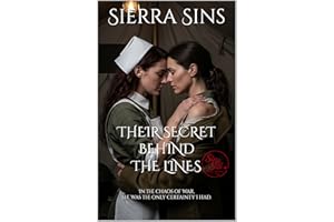 Their Secret Behind the Lines: A Forbidden Lesbian Love on the WWI Front Lines (Intimate Nights)