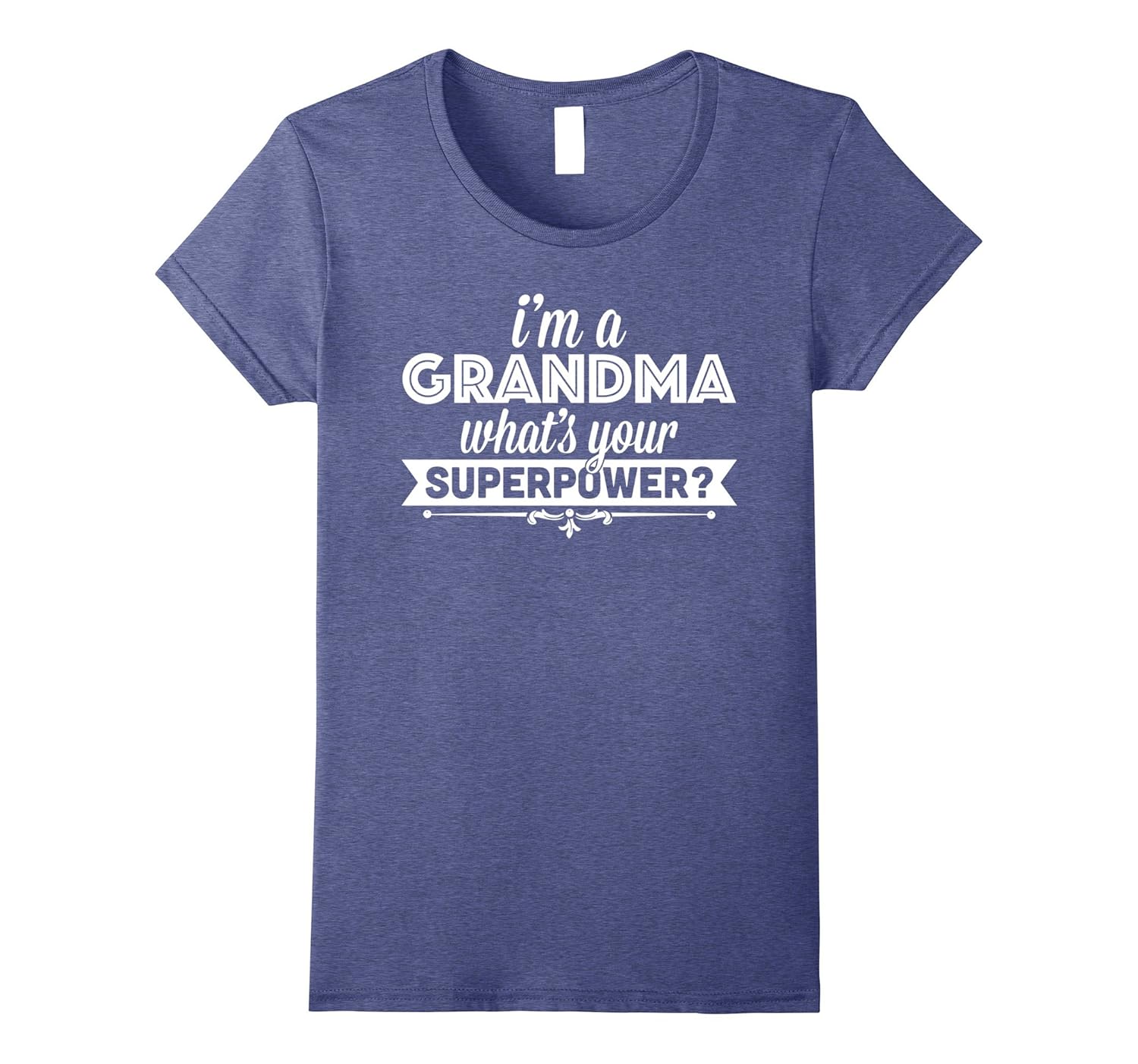 Womens I'm A Grandma What's Your Superpower T-shirt-anz