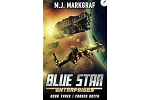 Forged Unity: A Space Opera Adventure (Blue Star Enterprises Book 3)