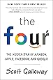 The Four: The Hidden DNA of Amazon, Apple, Facebook, and Google