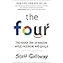 The Four: The Hidden DNA of Amazon, Apple, Facebook, and Google