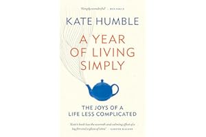A Year of Living Simply: The joys of a life less complicated