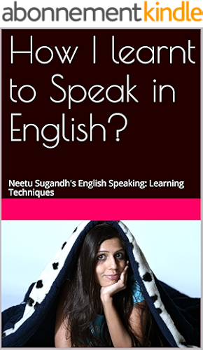 Download How I learnt to Speak in English?: Neetu Sugandh's English Speaking: Learning Techniques (English Edition) PDF