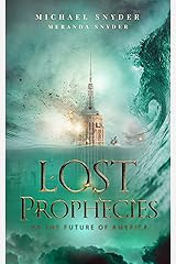 Lost Prophecies Of The Future Of America Kindle Edition