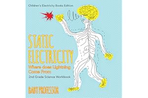 Static Electricity (Where does Lightning Come From): 2nd Grade Science Workbook | Children's Electricity Books Edition