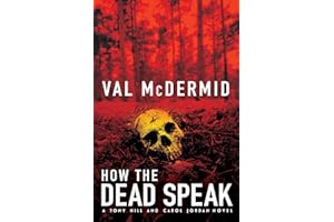 How the Dead Speak (Tony Hill / Carol Jordan Book 11)