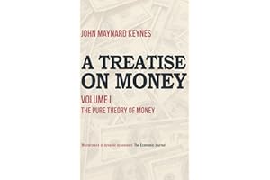 A Treatise on Money: The Pure Theory of Money