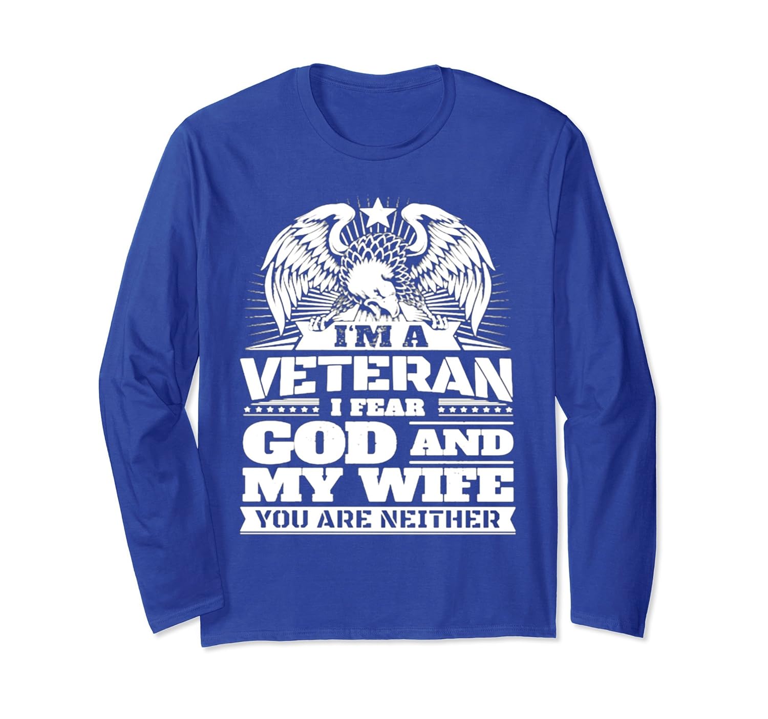 I Am Veteran Long Sleeve T Shirt I Fear God And My Wife-anz