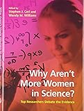 Why Aren't More Women in Science?: Top Researchers Debate the Evidence