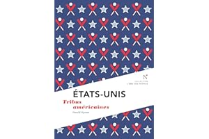 États-Unis : Tribus américaines: L'Âme des Peuples (French Edition)
