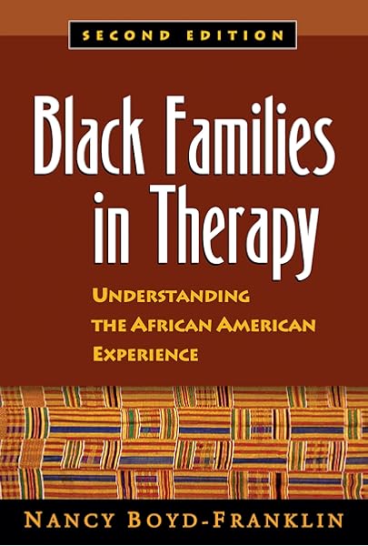 Black Families In Therapy Understanding The African American Experience 9781593853464 Medicine Health Science Books Amazon Com