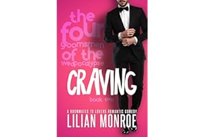 Craving: A Roomates-to-Lovers Romance (The Four Groomsmen of the Wedpocalypse Book 2)