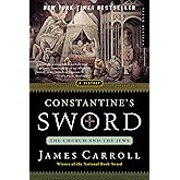 Constantine's Sword: The Church and the Jews, A History