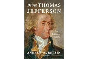 Being Thomas Jefferson: An Intimate History