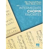 Intermediate Chopin Favorites | Piano Sheet Music Book for Intermediate Students and Adult Learners | Classical Piano Solo Collection for Study Lessons Practice | The Classical Piano Series