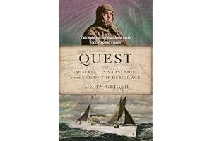 Quest: Shackleton's Last Ship & the End of the Heroic Age