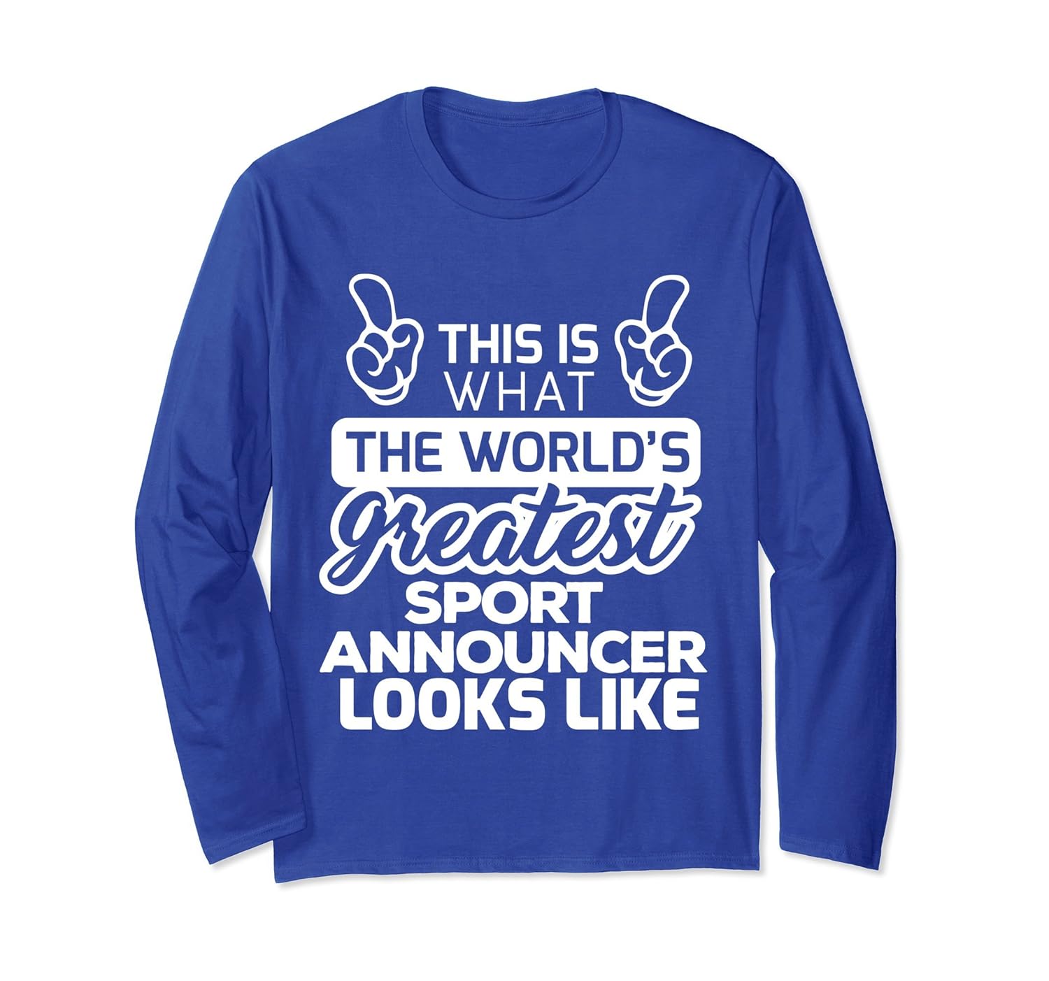 Best Announcer World's Greatest Sport Announcer L/S T-Shirt- TPT