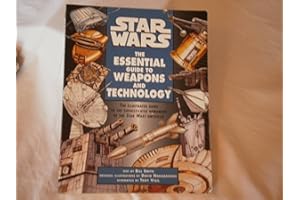 Star Wars: The Essential Guide to Weapons and Technology