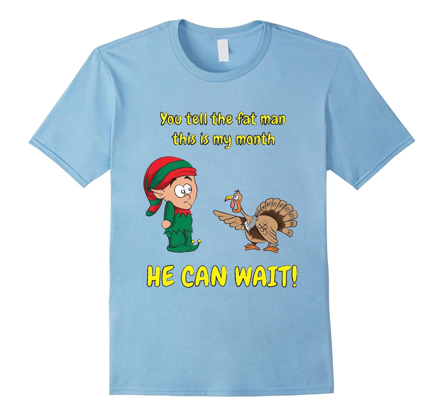 Funny Thanksgiving Shirt - Tell the fat man he can wait-ANZ