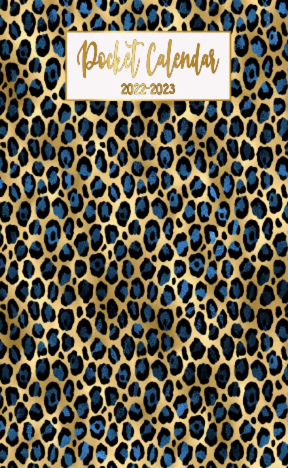 2022 2023 Pocket Calendar Pocket Calendar 2022-2023: Golden Leopard Monthly Planner For Purse 24  Month Calendar Agenda Schedule Organizer: Law, Talia: 9798752413728:  Amazon.com: Books