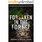 Forsaken in the Forest (A Sheriff Elven Hallie Mystery Book 8)