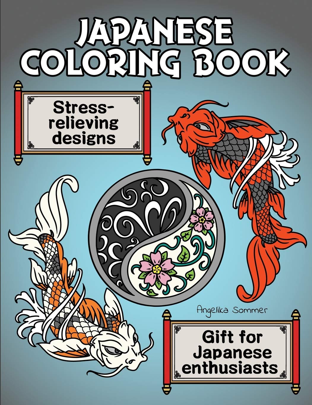 Download Amazon Com Japanese Coloring Book A Fun Easy And Relaxing Coloring Gift Book With Stress Relieving Designs For Japanese Enthusiasts Including Koi Ninjas Dragons Temples Ramen And More 9781922435248 Sommer Angelika Books