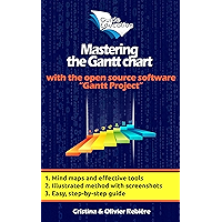 Mastering the Gantt Chart: Understand and use the "Gantt Project" open source software efficiently! (eGuide Education… book cover