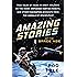 Amazing Stories of the Space Age: True Tales of Nazis in Orbit, Soldiers on the Moon, Orphaned Martian Robots, and Other Fascinating Accounts from the Annals of Spaceflight
