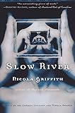 Slow River: A Novel