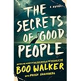 The Secrets of Good People: A Novel