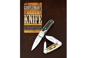 The Gentleman's Pocket Knife: History and Construction of the World's Most Beautiful Models