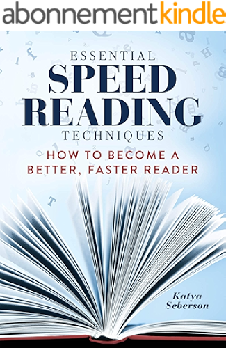 Download Essential Speed Reading Techniques: How to Become a Better, Faster Reader (English Edition) PDF