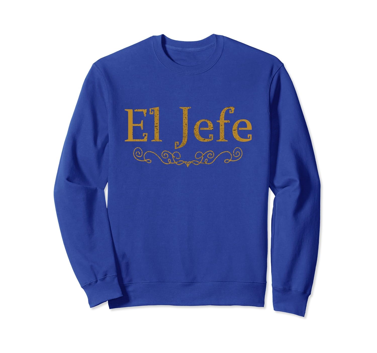 Boss in Spanish El Jefe or El Hefe, Funny CEO Sweatshirt-anz