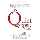Quiet Power: The Secret Strengths of Introverts