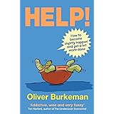HELP!: How to Become Slightly Happier and Get a Bit More Done
