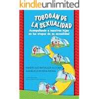 Tobogán de la Sexualidad: Acompañando a nuestros hijos en las etapas de su sexualidad (Spanish Edition) book cover